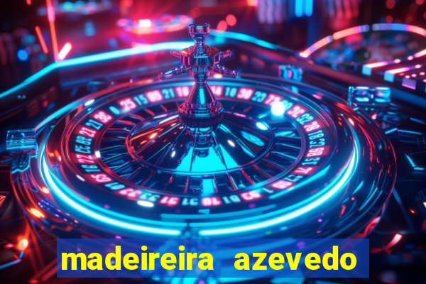 madeireira azevedo barreiras telefone